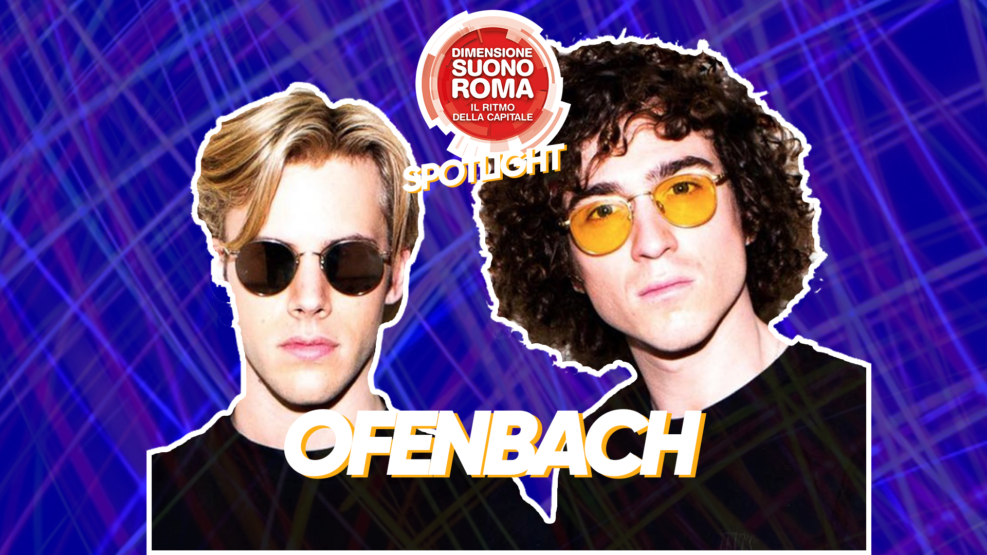 Dimensione Suono Roma SPOTLIGHT con gli Ofenbach Dimensione Suono Roma